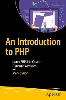 An Introduction to PHP: Learn PHP 8 to Create Dynamic Websites book cover