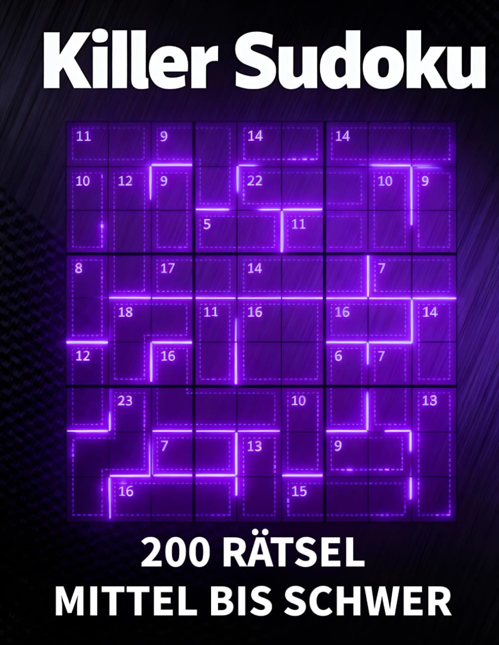 Killer Sudoku – 200 Rätsel Mittel bis Schwer: Anspruchsvolle Logikrätsel für Erwachsene - Mit vollständigen Lösungen