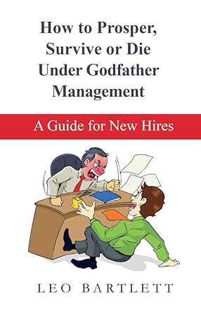 How to Prosper, Survive or Die Under Godfather Management