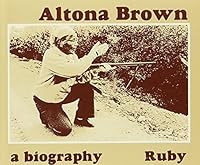 Altona Brown: Ruby (Yksd Biography Series) 091087106X Book Cover