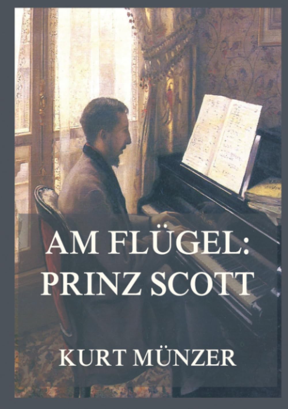 Am Flügel: Prinz Scott: Ein vergessenes Meisterwerk aus dem Jahr 1929 — wiederentdeckt zur rechten Zeit