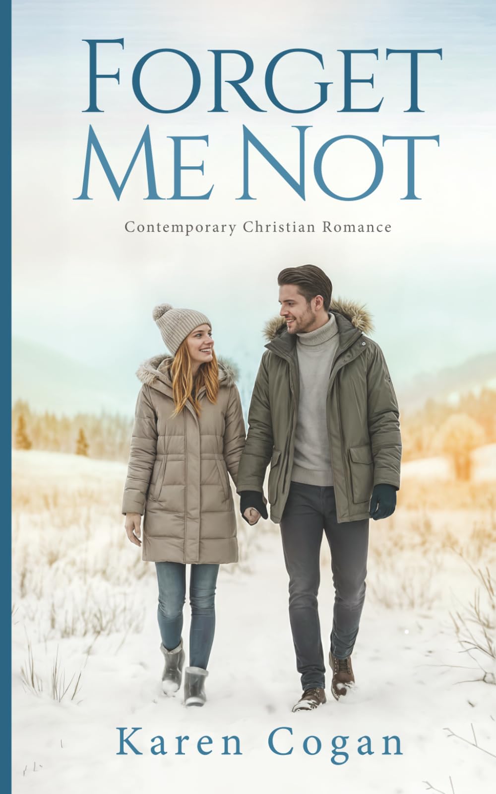 Forget Me Not: Contemporary Christian Romance