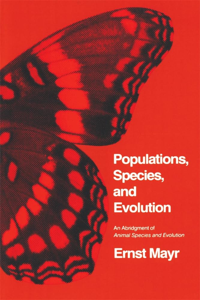 Populations, Species, and Evolution: An Abridgment of Animal Species and Evolution (Belknap Press)