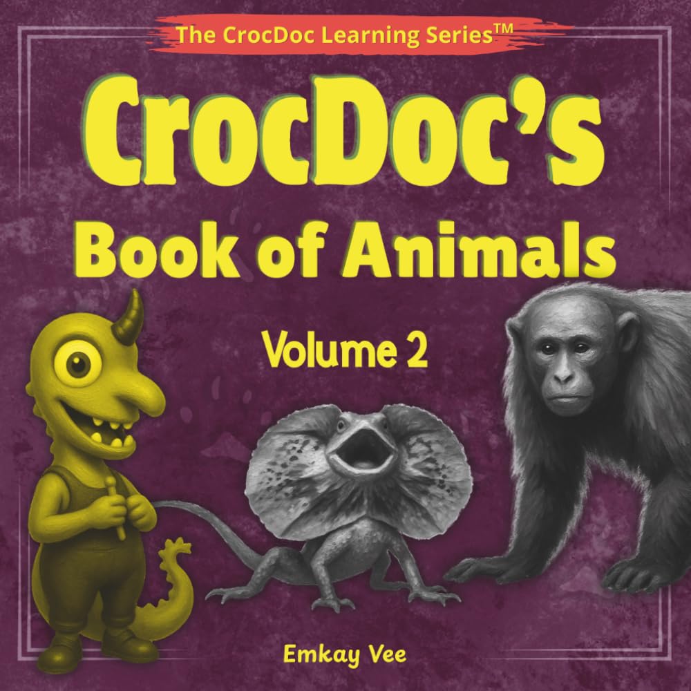 CrocDoc's Book of Animals: Volume 2 (The CrocDoc Learning Series)