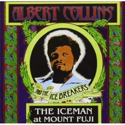 The Iceman at Mount Fuji by Albert Collins & The Ice