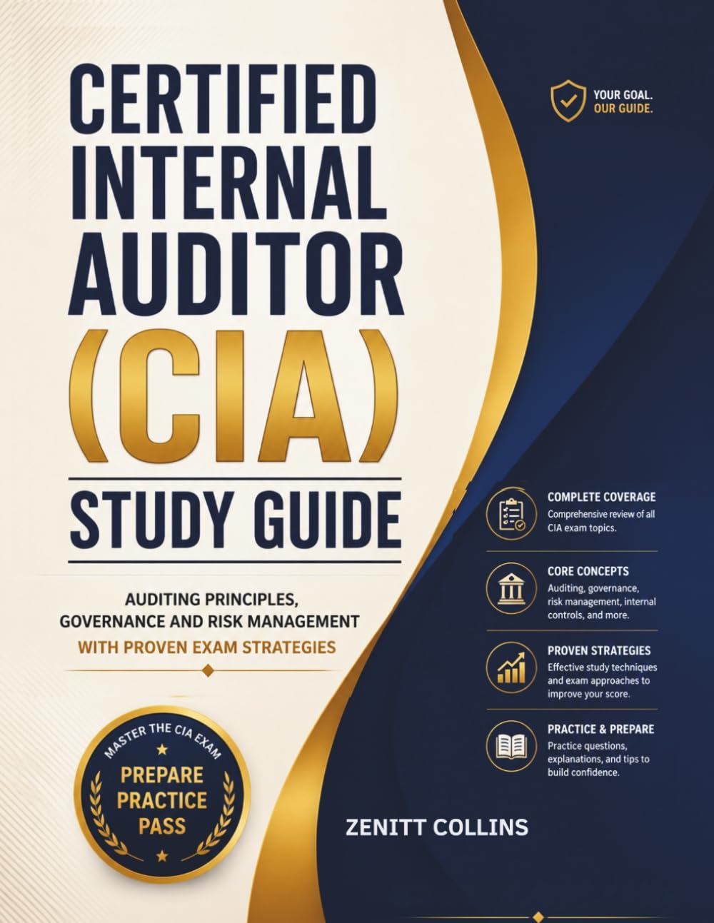 Certified Internal Auditor (CIA) Study Guide: Auditing Principles, Governance and Risk Management with Proven Exam Strategies