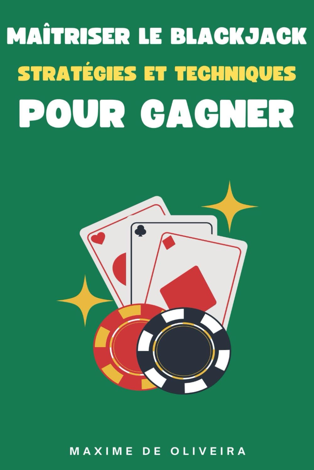 Maîtriser le Blackjack : Stratégies et Techniques pour Gagner