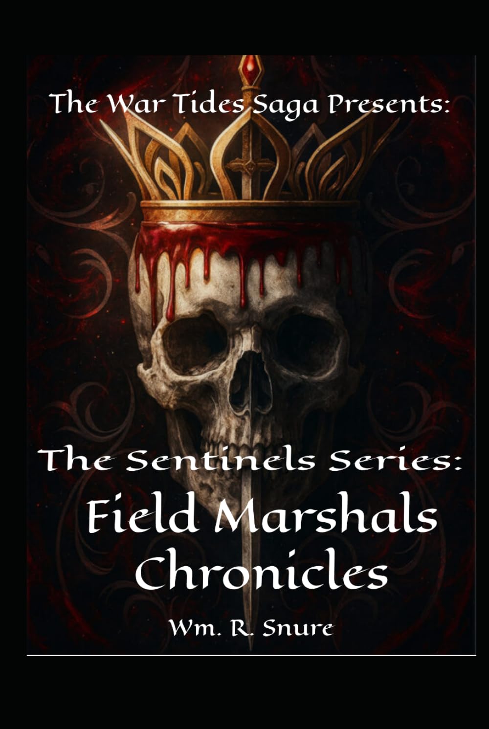 War Tides Saga: Field Marshal Chronicles: Sentinels Series