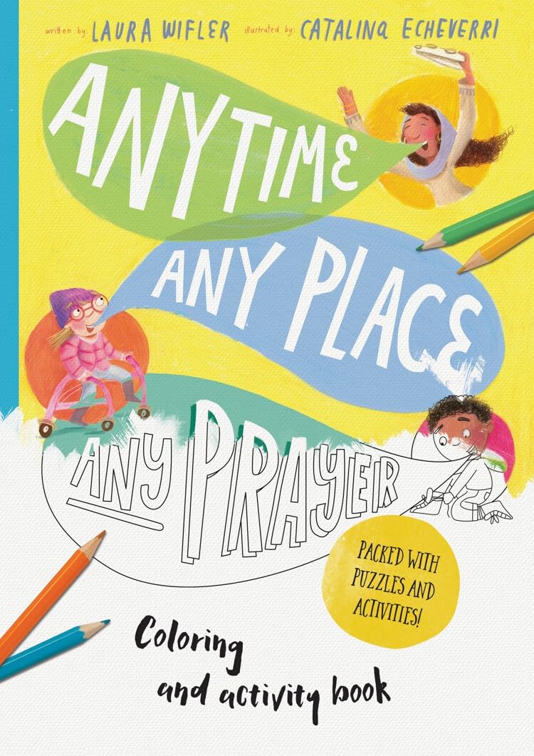 Any Time, Any Place, Any Prayer Art and Activity Book:... - Laura Wifler