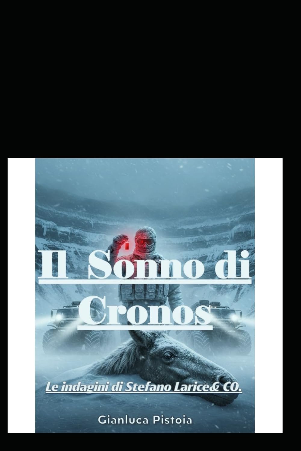 Il Sonno Di Cronos: Le indagini di Stefano Larice