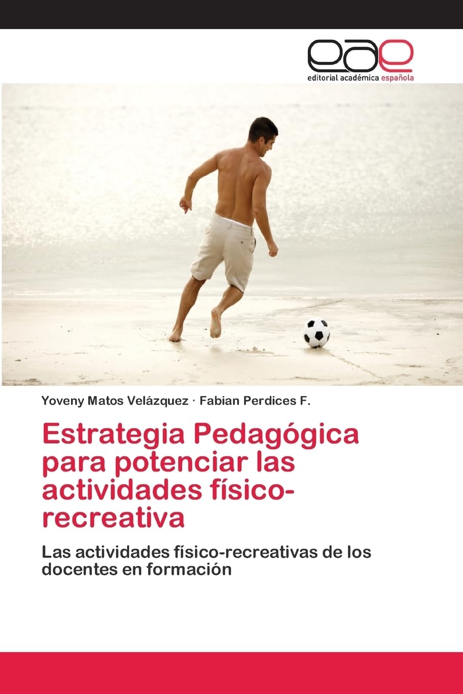Estrategia Pedagógica para potenciar las actividades físico-recreativa: Las actividades físico-recreativas de los docentes en formación