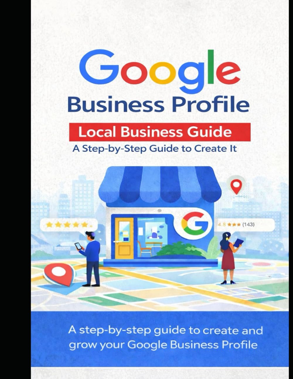 Google Business Profile: Local Business Guide