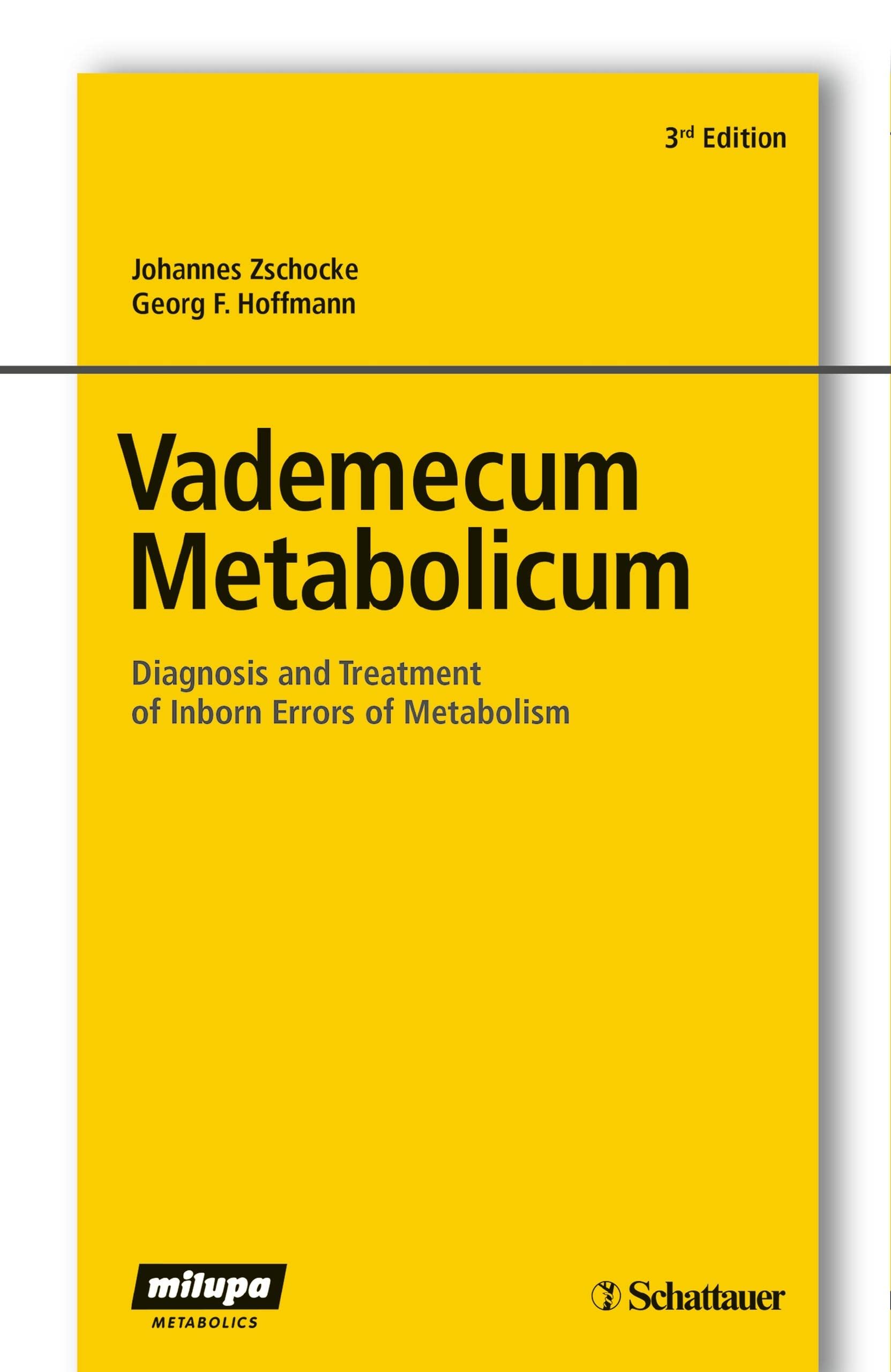 Vademecum Metabolicum: Diagnosis and Treatment of Inborn Errors of Metabolism Forword by William L. Nyhan, San Diego, USA (English Edition)