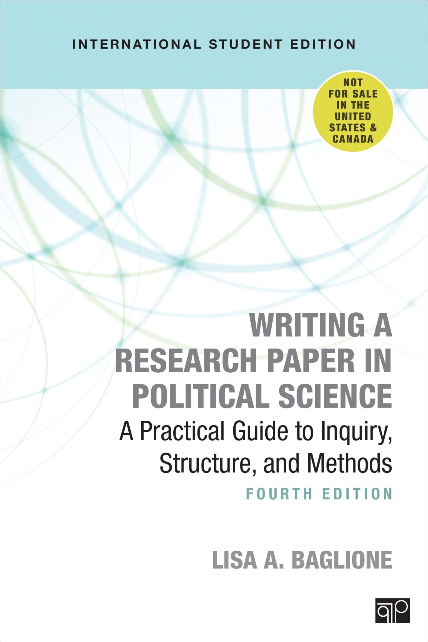 Writing a Research Paper in Political Science - International Student Edition: A Practical Guide to Inquiry, Structure, and Methods