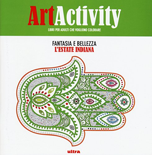 Art activity. Fantasia e bellezza. L'estate indiana Art activity. Fantasia e bellezza. L'estate indiana