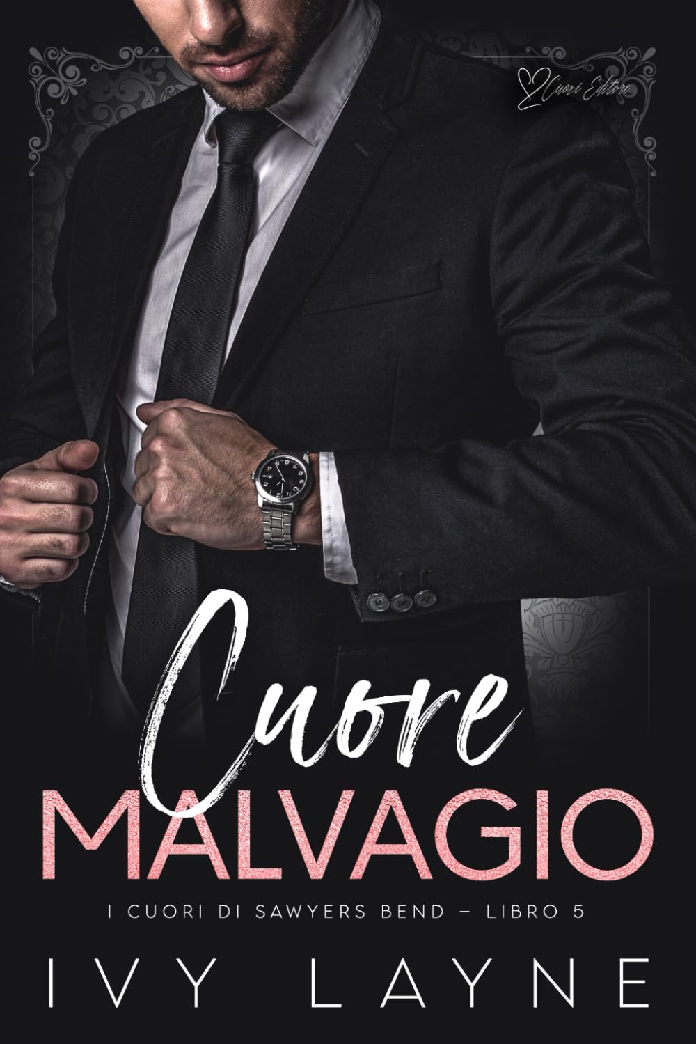 Cuore malvagio: Una storia d'amore miliardaria: 5 (I cuori di Sawyers Bend)