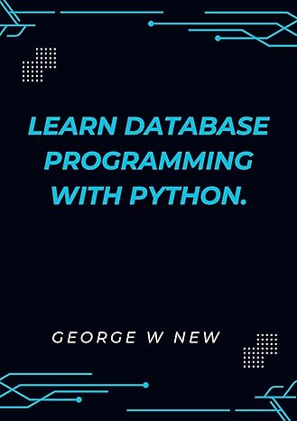 Learn Database Programming with Python.: A practical approach to learn ...