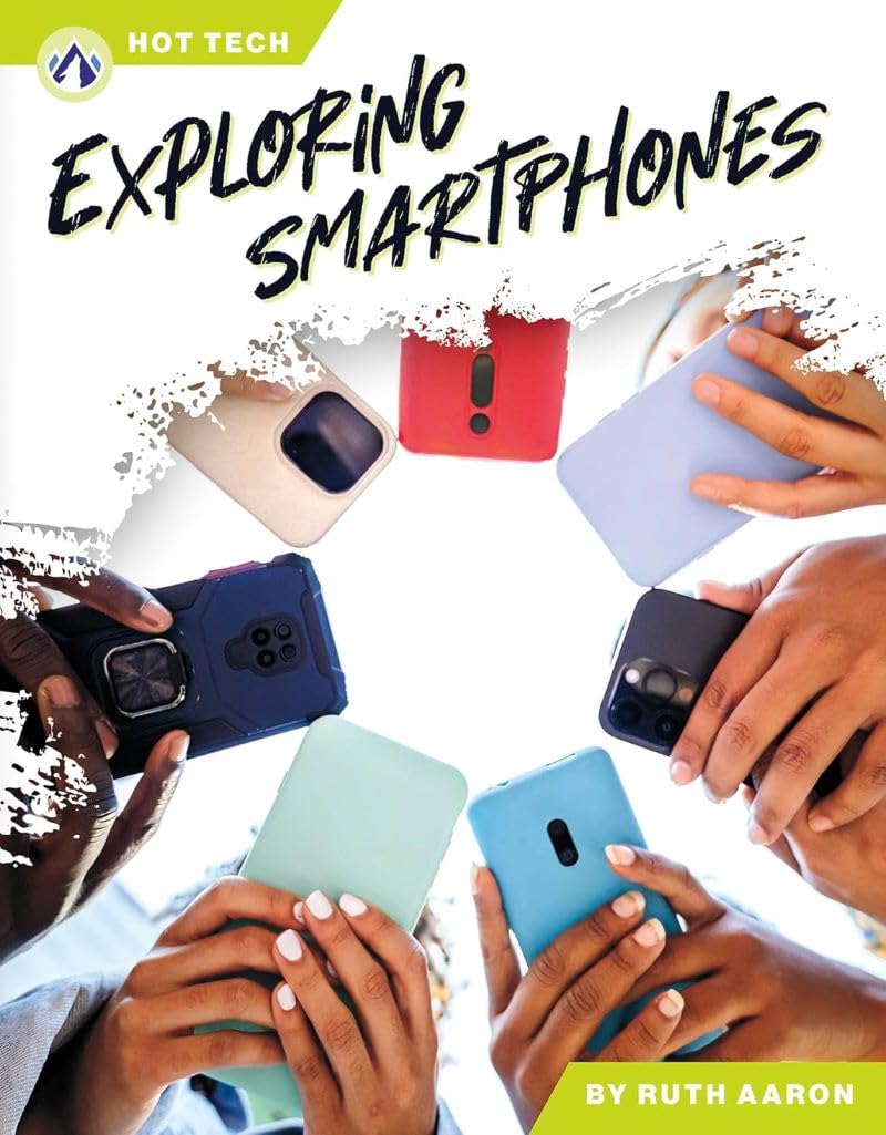 Exploring Smartphones (Hot Tech)