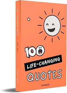 100 Life-Changing Quotes by Mr. Avinash: Pocket Book of Timeless Wisdom for Personal Growth & Motivation