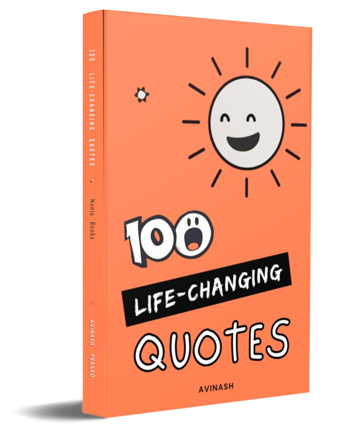 100 Life-Changing Quotes by Mr. Avinash: Pocket Book of Timeless Wisdom for Personal Growth & Motivation
