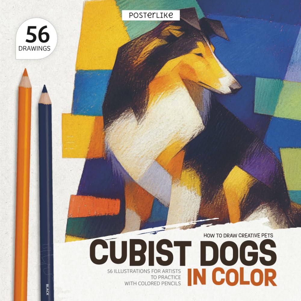 How to Draw Creative Pets. Cubist Dogs in Color: 56 Illustrations for Artists to Practice with Colored Pencils (Draw pets like a pro)