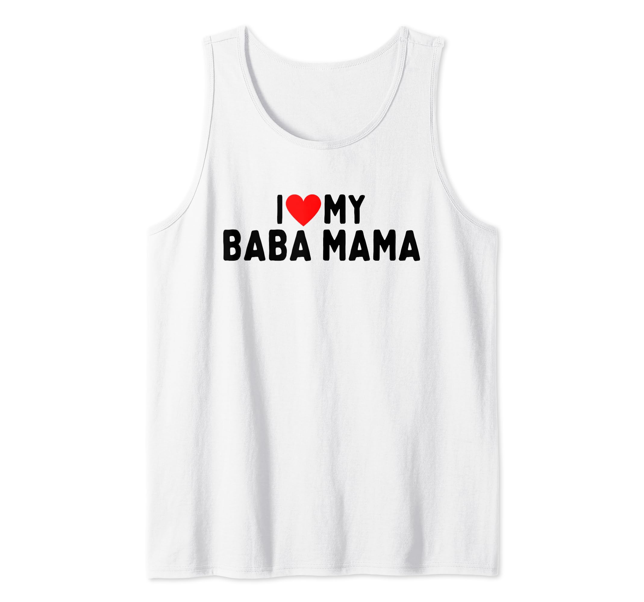 I Love My Baba MamaTank Top