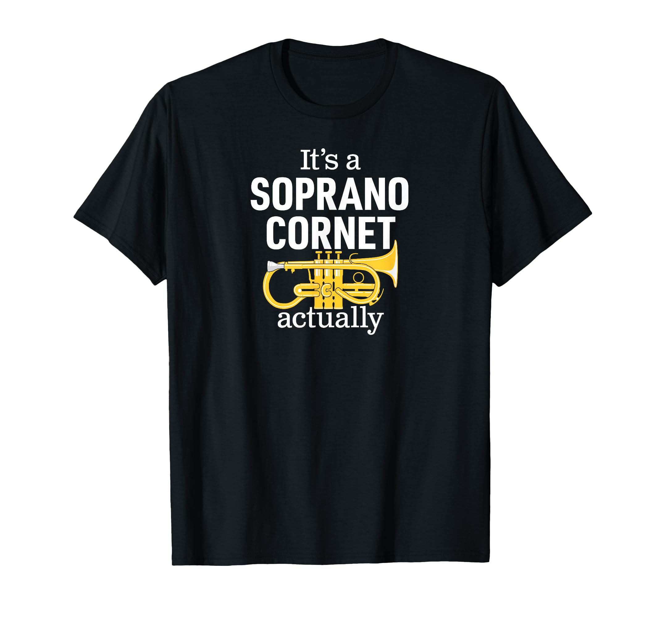 Love Brass Band? Get Funny Cornet Humour A Soprano Cornet T-Shirt