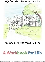 My Family's Income Works for the Life We Want to Live: A Workbook for Life