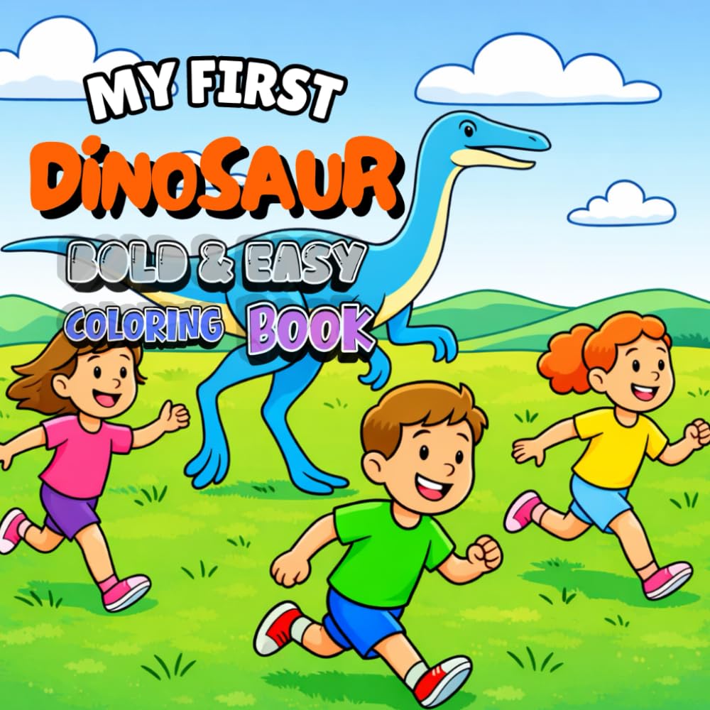 My First Dinosaur Coloring Book: Bold and Easy Dinosaur Coloring Pages for Little Artists (Kids Bold and Easy)