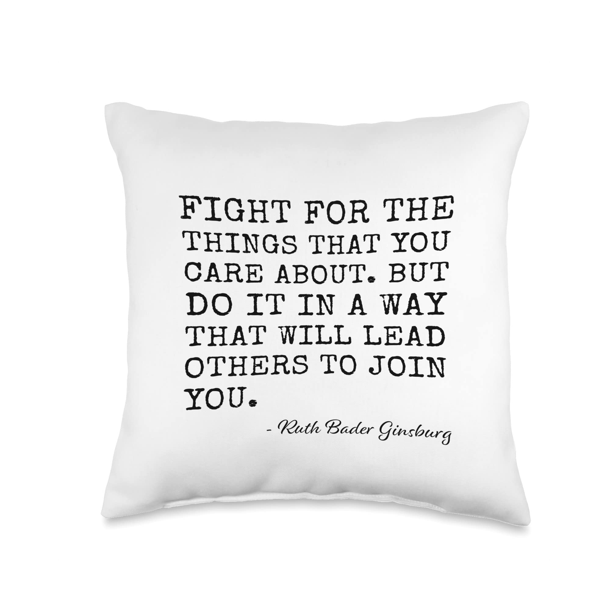 Ruth Bader Ginsburg Quote Co. RBG Fight for The Things You Care About Quote Throw Pillow, 16x16, Multicolor