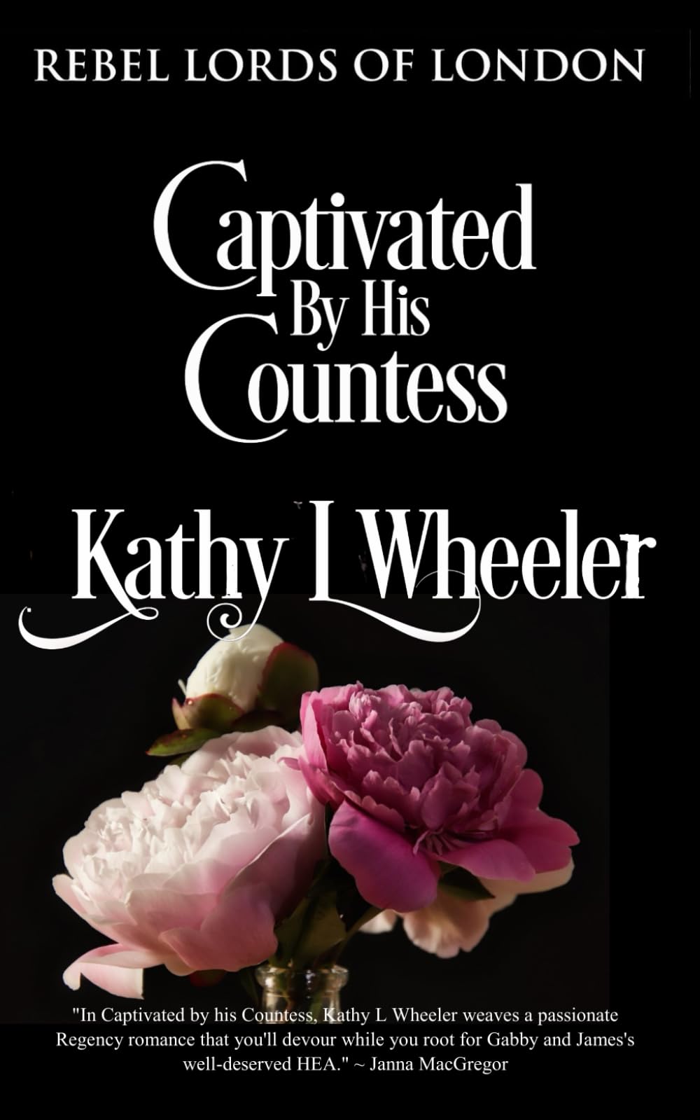 Captivated By His Countess: Rebel Lords of London