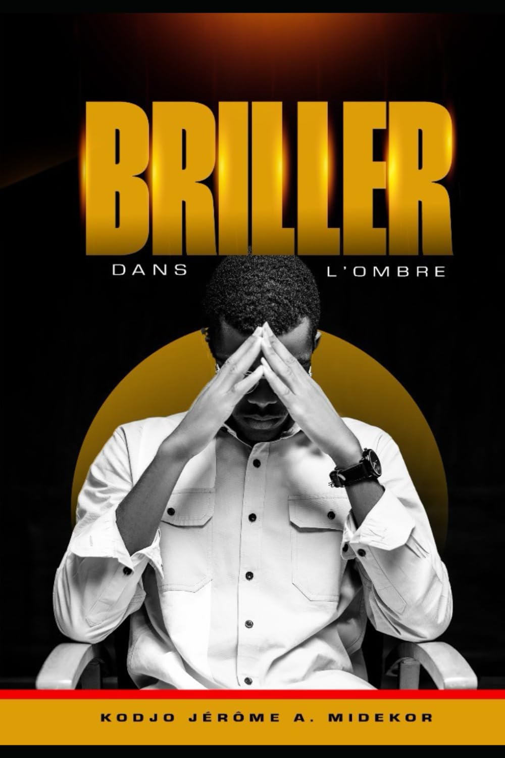 BRILLER DANS L'OMBRE