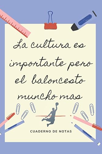 LA EDUCACION ES IMPORTANTE PERO EL BALONCESTO MUNCHO MAS CUADERNO DE NOTAS Diario, Apuntes o Agenda Regalo Original y Divertido para Amantes del