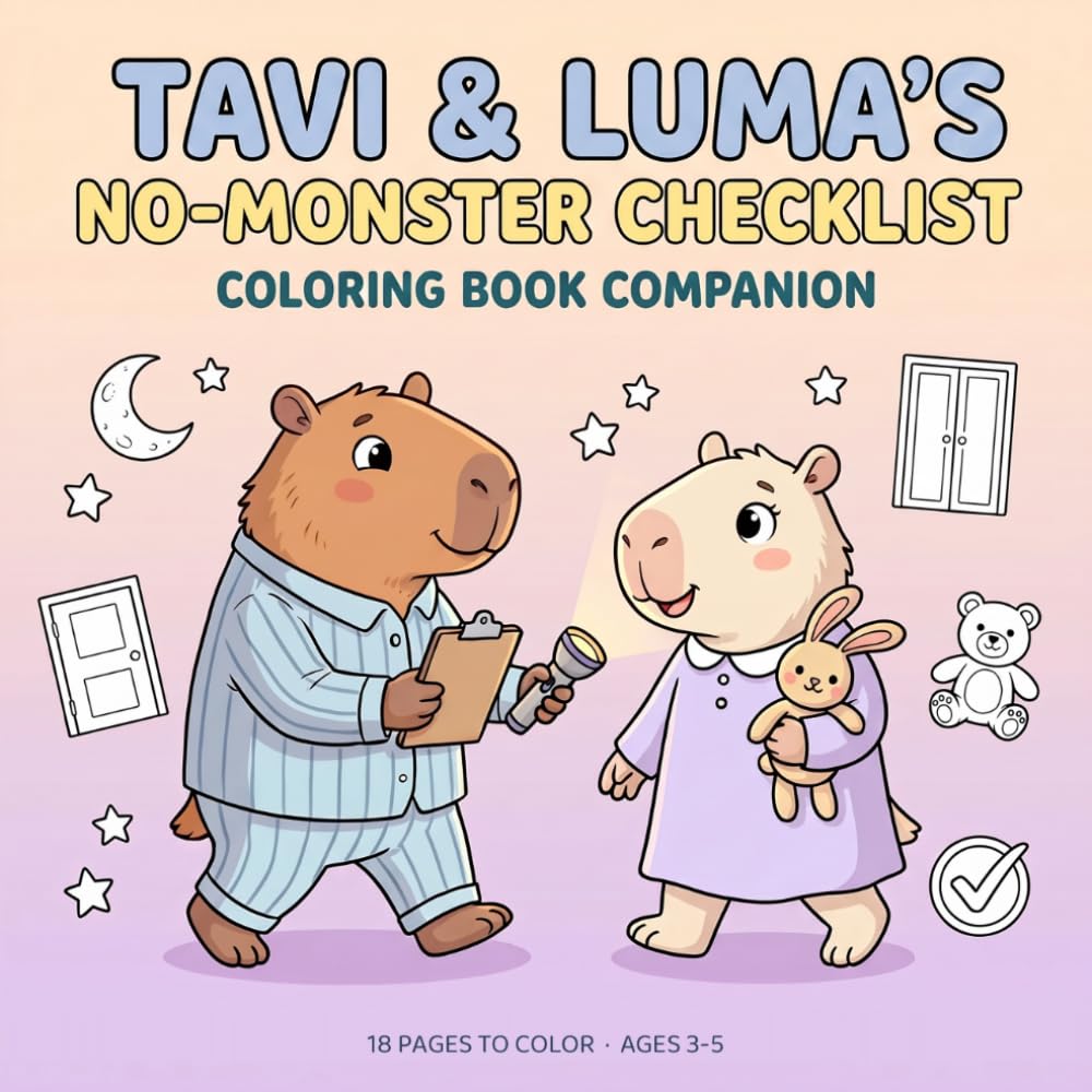 Tavi & Luma's No-Monster Checklist: Coloring Book Companion — 18 Hand-Drawn Bedtime Adventure Pages for Ages 3-5