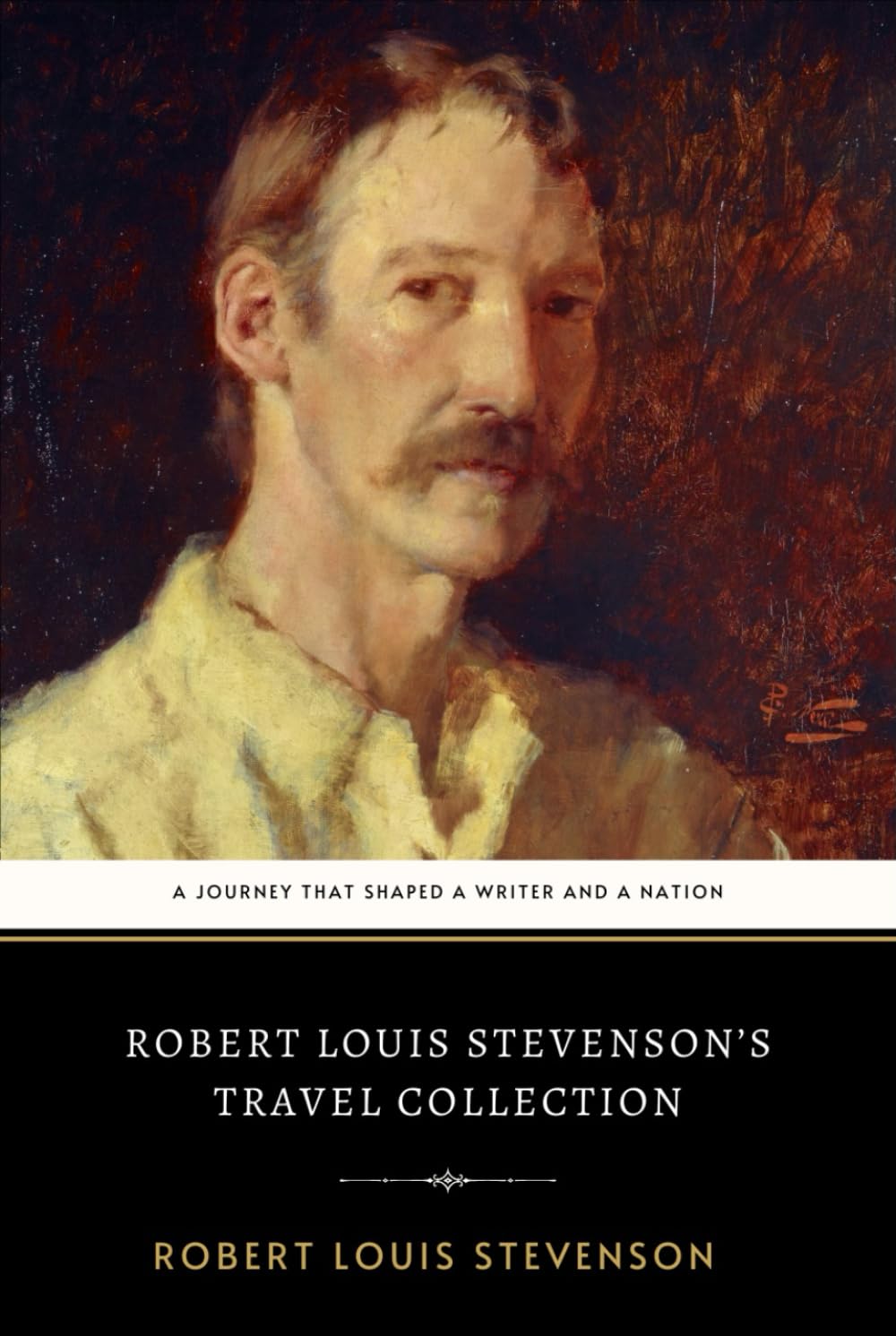 Robert Louis Stevenson’s Travel Collection: A Classic Collection of Travel Stories Shaped by an Emigrant’s Journey