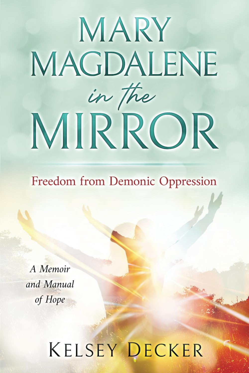Mary Magdalene in the Mirror: Freedom from Demonic Oppression