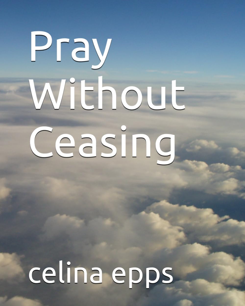 Pray Without Ceasing