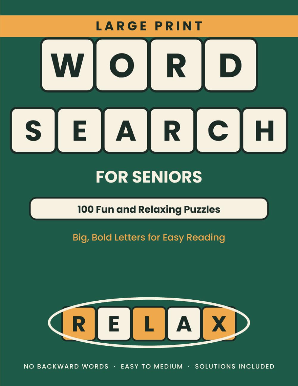 Large Print Word Search for Seniors: 100 Fun and Relaxing Puzzles: Big Bold Letters for Easy Reading