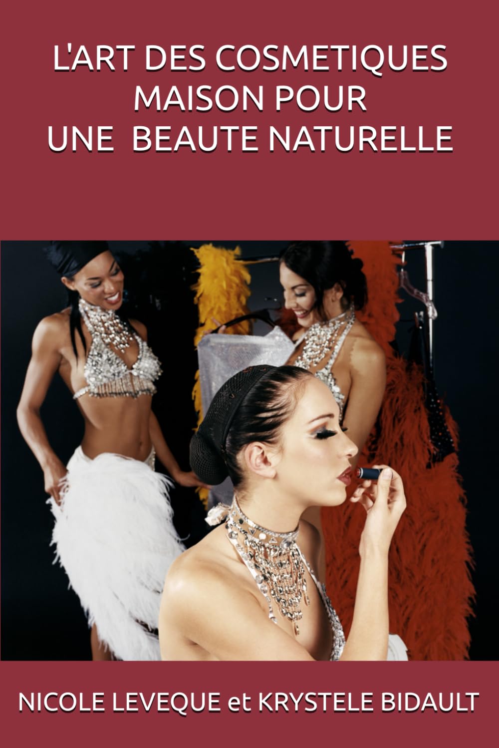 L'ART DES COSMETIQUES MAISON POUR UNE BEAUTE AU NATURELLE