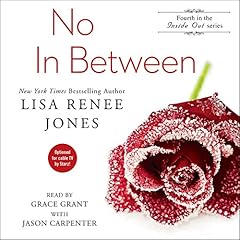 No In Between Audiobook By Lisa Renee Jones, Jason Carpenter cover art