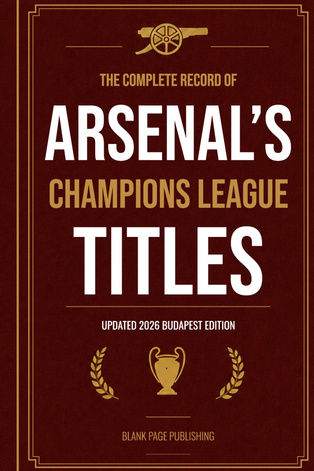 The Complete Record of Arsenal’s Champions League Titles