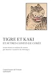 Tigre et kaki et autres contes de Corée...