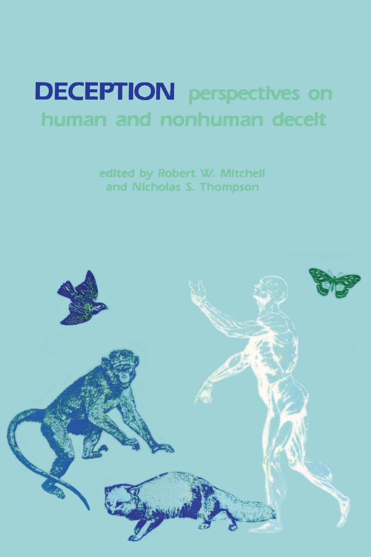 Deception: Perspectives on Human and Nonhuman Deceit