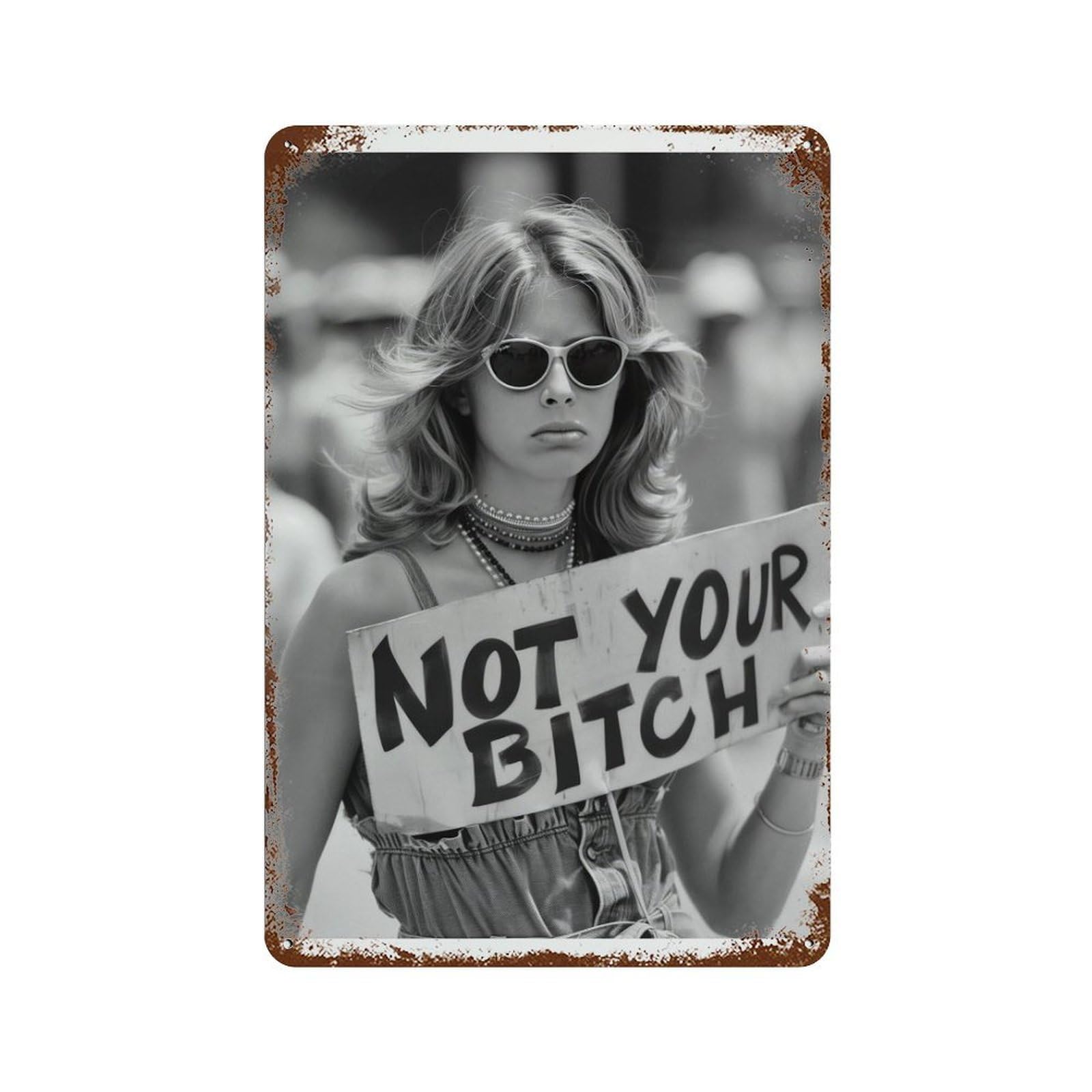 xiaoxiaoshen Retro 70s Feminist Protest Not Your Bitch Women's Rights Wall Decor Art Metal Tin Poster Modern Home Decor Art Home Bar Shop Decorations Vintage Sign 30x20cm