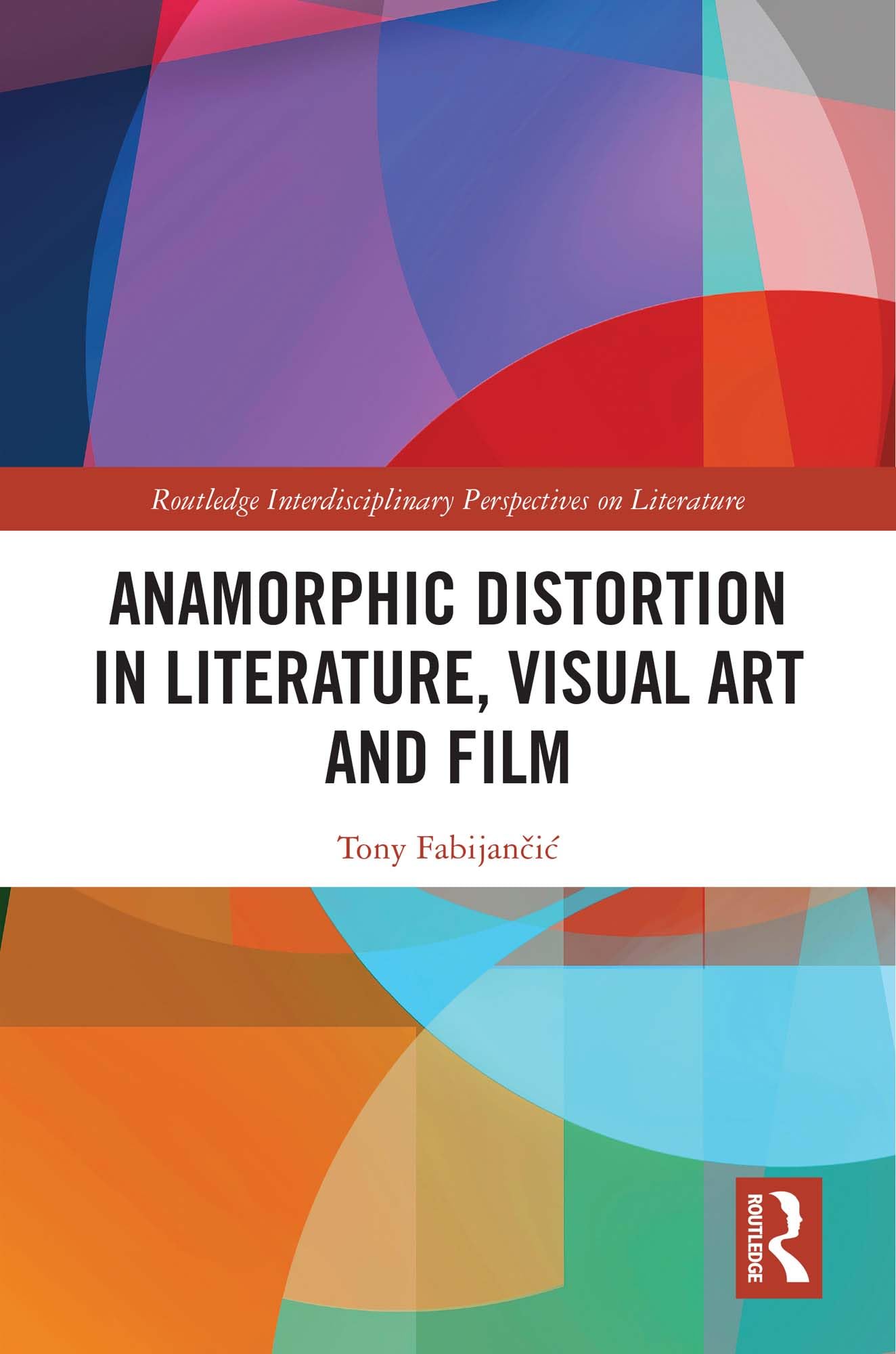 Livre Anamorphic Distortion in Literature, Visual Art and Film en anglais chez Routledge