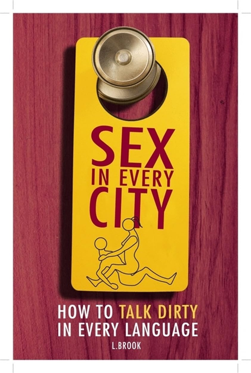 Sex in Every City: How to Talk Dirty in Every Language