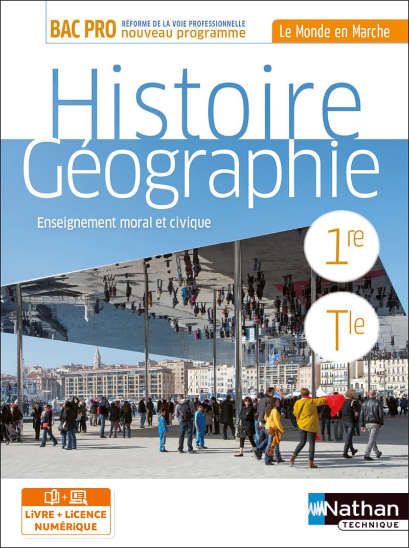 Histoire-Géographie - 1re/Term Bac Pro - Coll. Le Monde en Marche