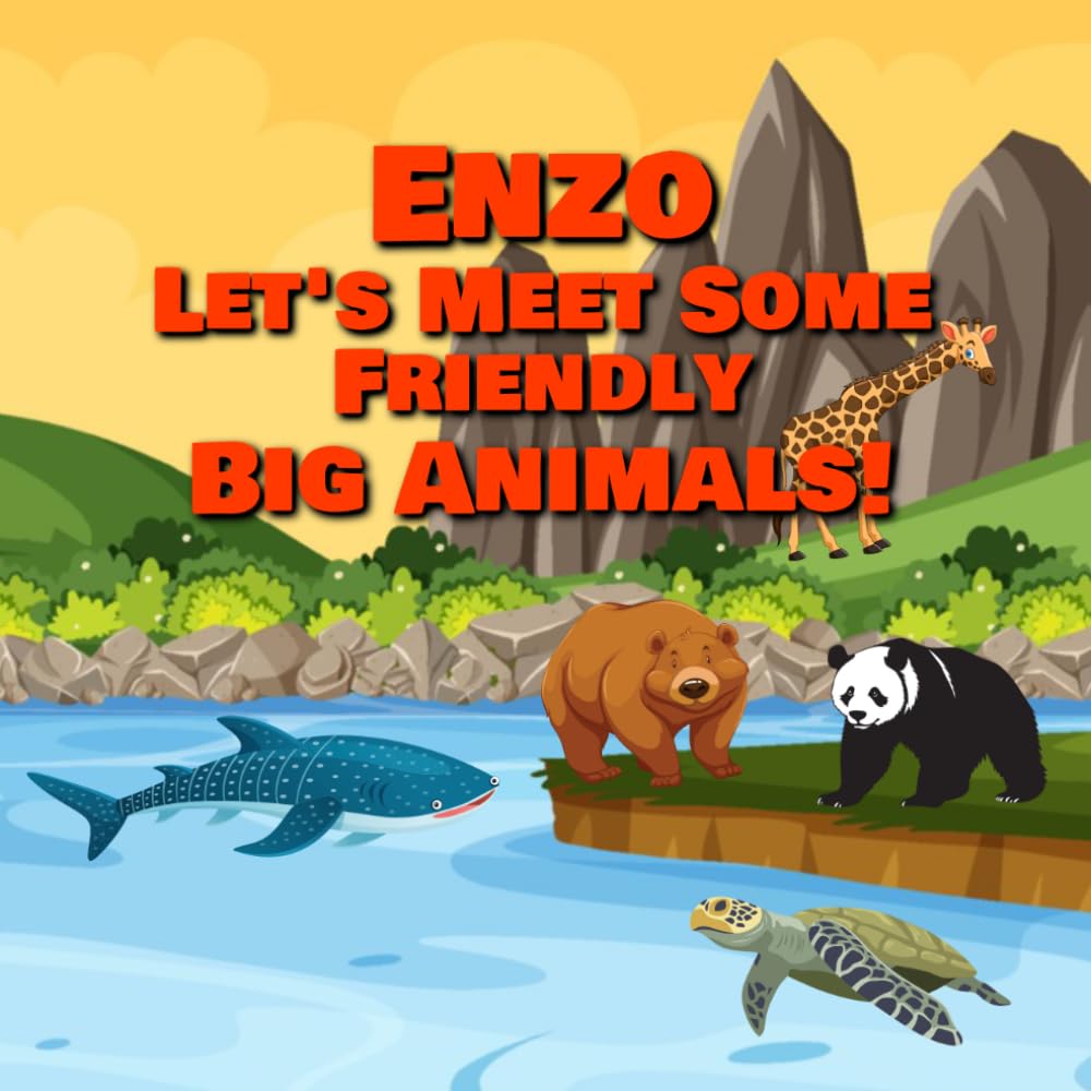Enzo Let’s Meet Some Friendly Big Animals!