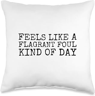 Basketball Fanatic Co. Feels Like A Flagrant Foul Kind of Day Men's Basketball Throw Pillow, 16x16, Multicolor