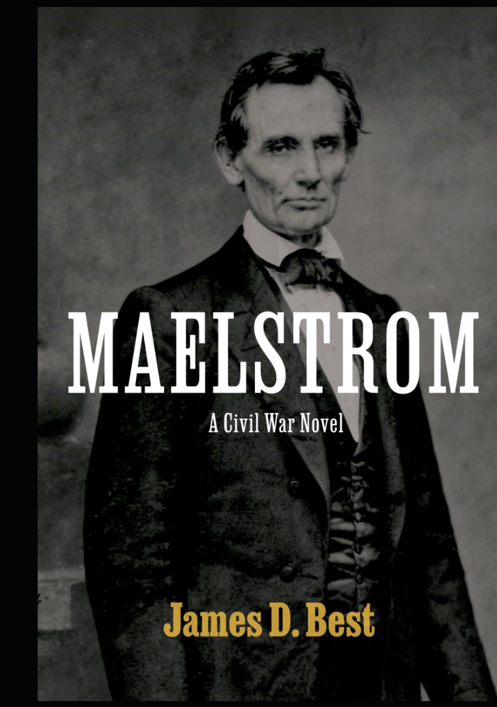 Maelstrom: A Civil War Novel (American Exceptualism)